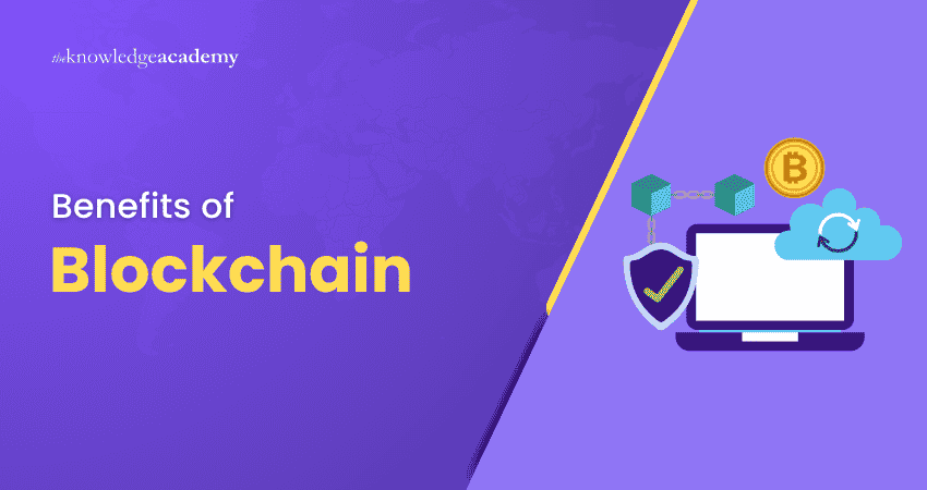 Benefits of Blockchain Key Benefits of Blockchain