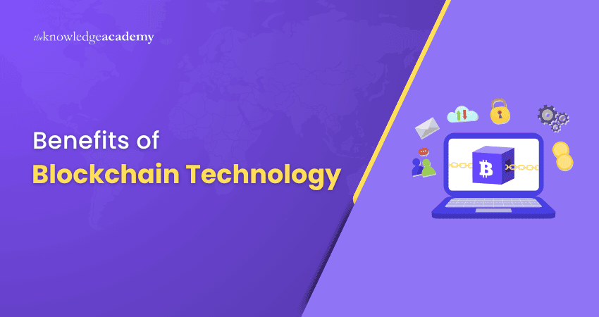 Benefits of Blockchain Technology Benefits of Blockchain Technology