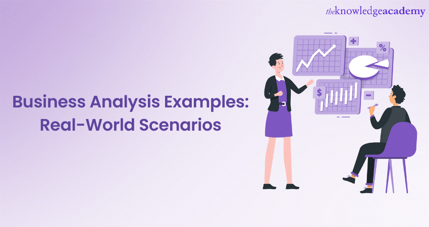 Business Analysis Examples: Real-World Scenarios 