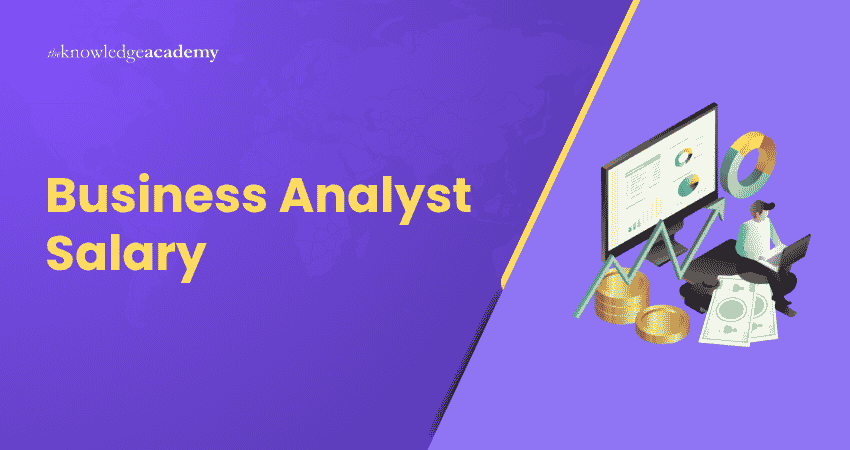 Salary of Business Analyst Business Analyst Salary