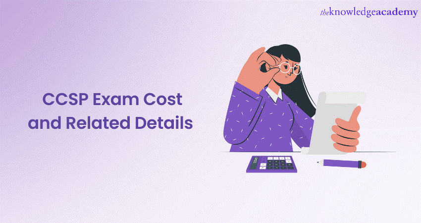 CCSP Exam Cost and Related Details 