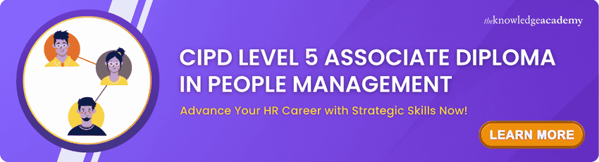 CIPD Level 5 Associate Diploma in People Management CIPD Level 5 Associate Diploma in People Management