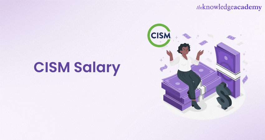 CISM Salary For Freshers & Experienced 1