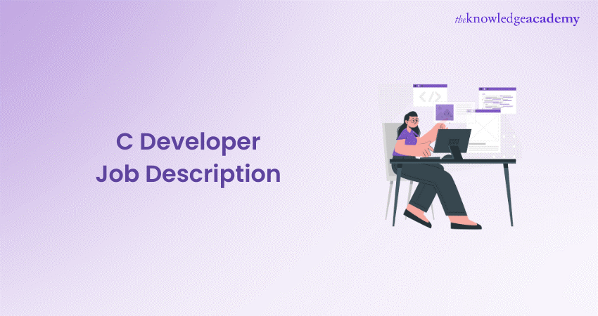 C Developer Job Description: Roles, Responsibilities and Skills
