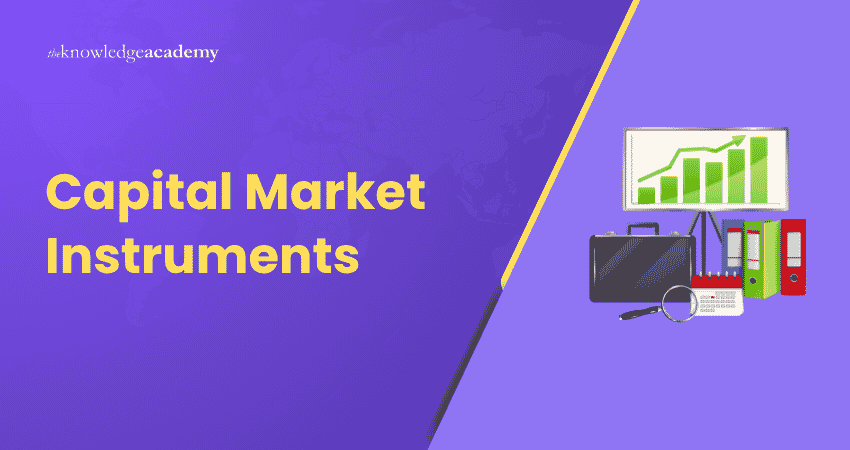 Capital Market Instruments Instruments of Capital Market