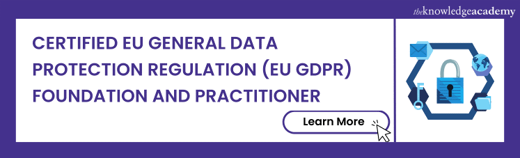 Certified EU General Data Protection Regulation (EU GDPR) Foundation And Practitioner