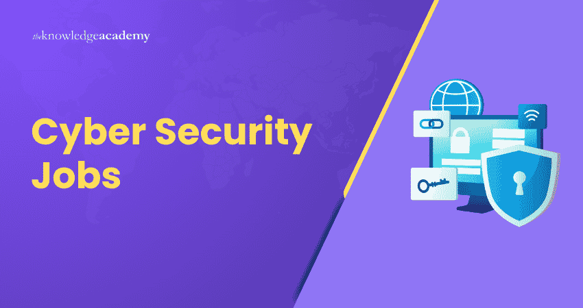 Jobs in Cyber Security Cyber Security Jobs