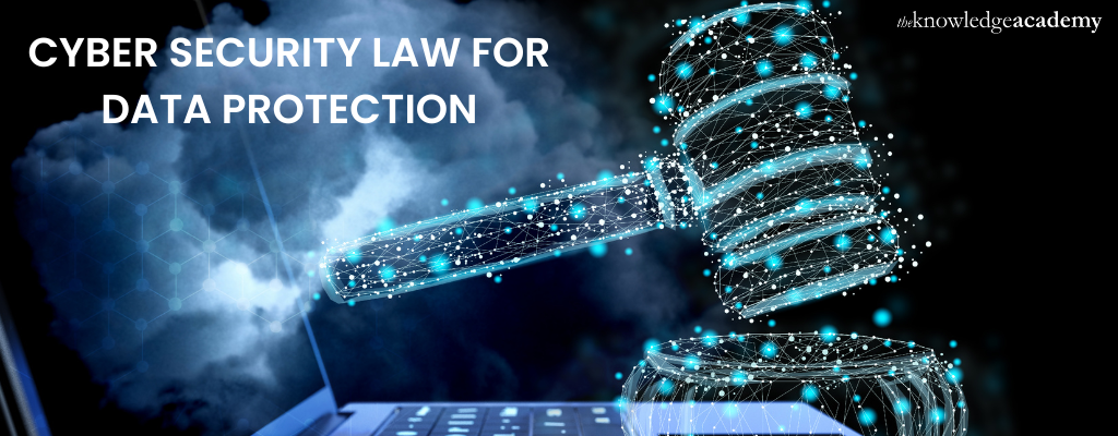 Cyber Security Law for Data Protection