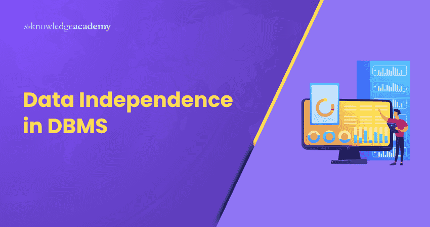 Data Independence in DBMS Data Independence in DBMS Explained
