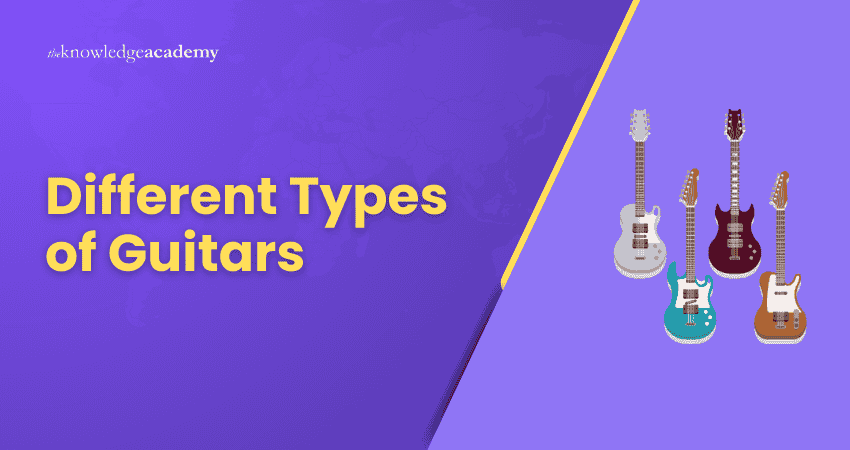 Different Types of Guitars Different Types of Guitars