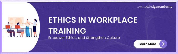 Ethics in Workplace Training Ethics in Workplace Training