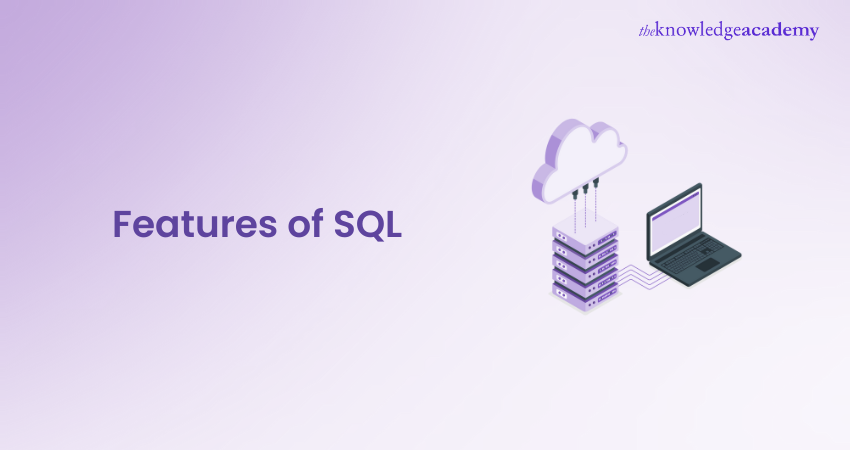 The Top Features List of SQL - A Step by Step Guide