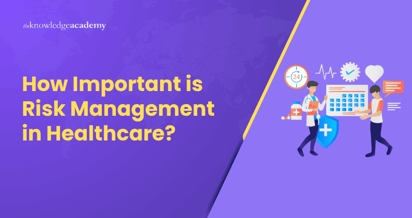 How Important is Risk Management in Healthcare