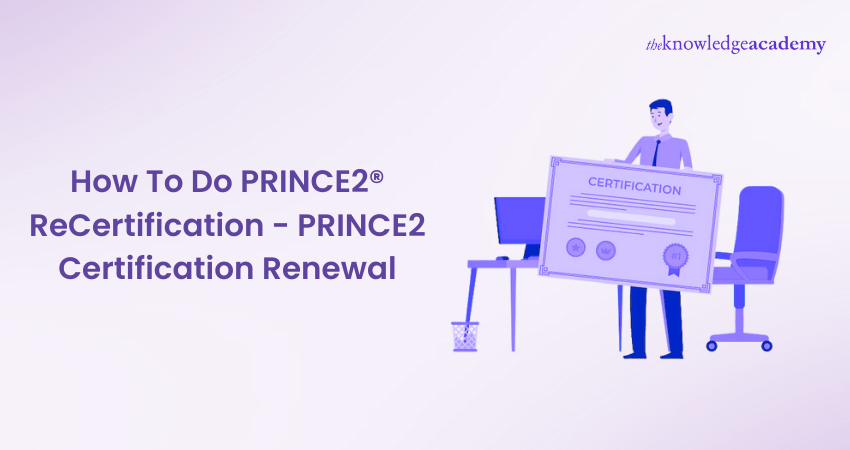 How To Do PRINCE2® Recertification - PRINCE2 Certification Renewal