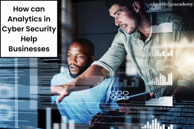 How can Analytics in Cyber Security help Businesses