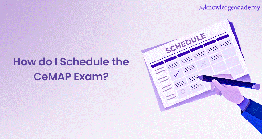 How do I Schedule the CeMAP Exam