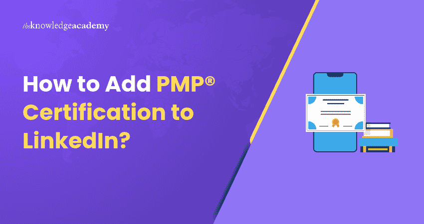 Adding PMP® Certification to Your LinkedIn How to Add PMP® Certification to LinkedIn?
