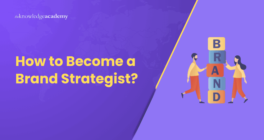 How to Become a Brand Strategist