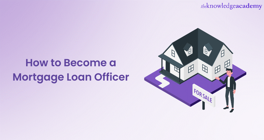 How to Become a Mortgage Loan Officer