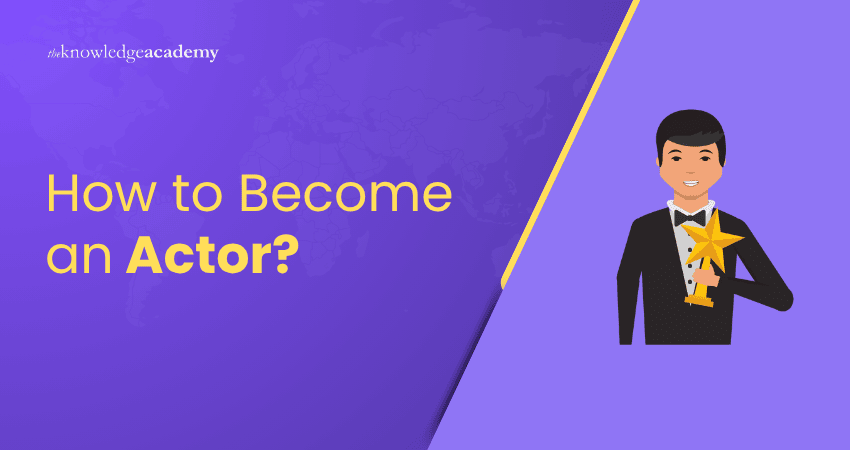 How to Become an Actor in 7 Steps: Tips and Salary Guide