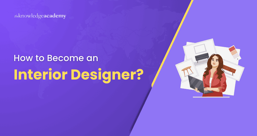 How to Become an Interior Designer