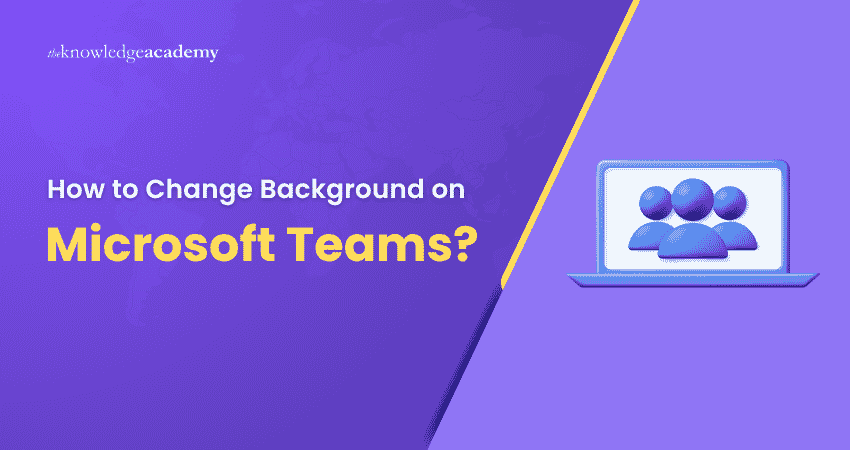 How to Change Background on Microsoft Teams? Steps to Change Background on Microsoft Teams