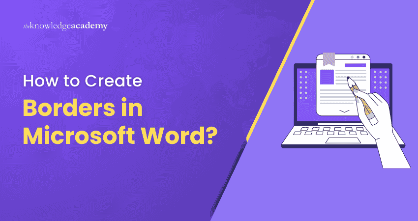 How to Create Borders in Microsoft Word? How to Create Borders in Microsoft Word?