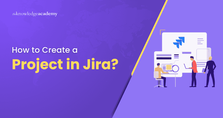 How to Create a Project in Jira How to Create a Project in Jira