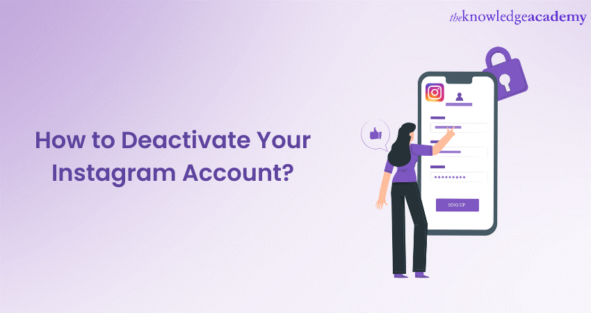 How to Deactivate Your Instagram Account? A Comprehensive Guide 