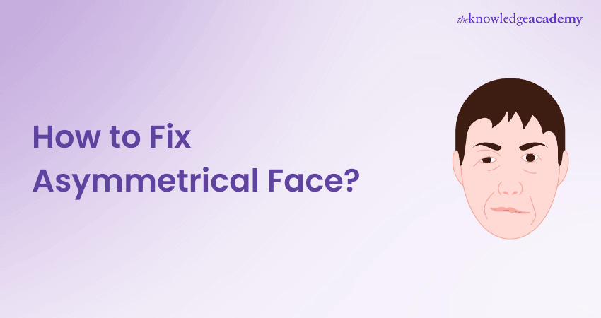 How to Fix Asymmetrical Face
