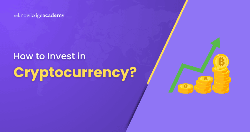 How to Invest in Cryptocurrency? How to Invest in Cryptocurrency?
