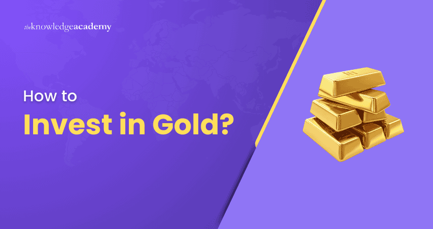 How to Invest in Gold