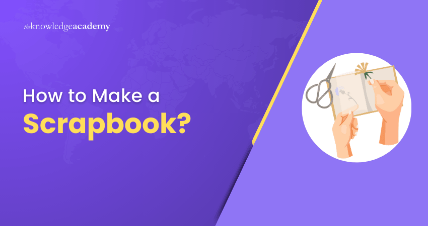 How to Make a Scrapbook? How to Make a Scrapbook?