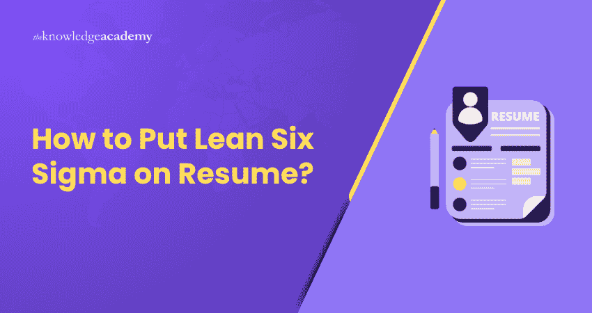 How to Put Lean Six Sigma on Resume