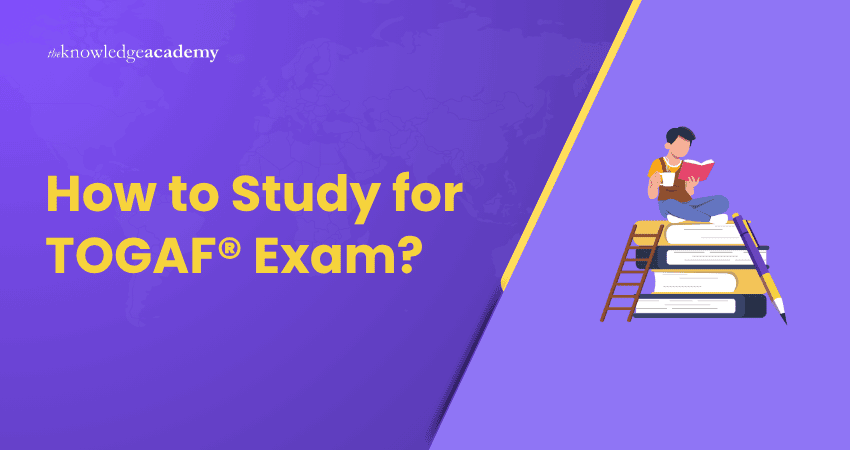 How to Study for TOGAF® Exam