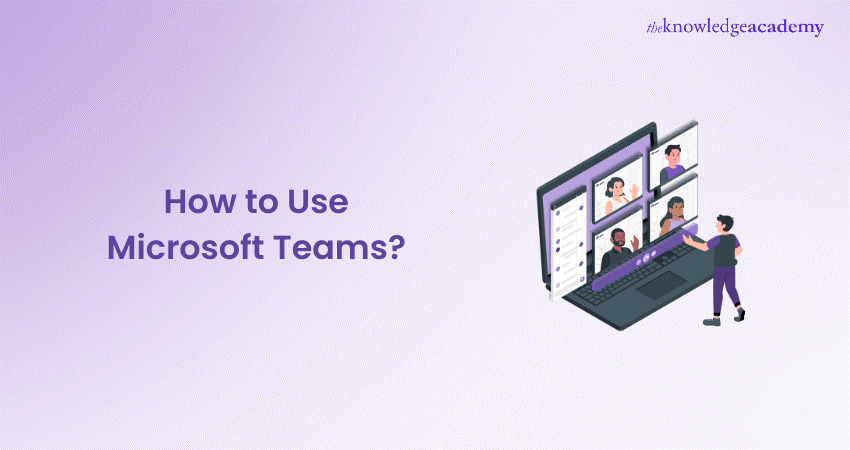 How to Use Microsoft Teams