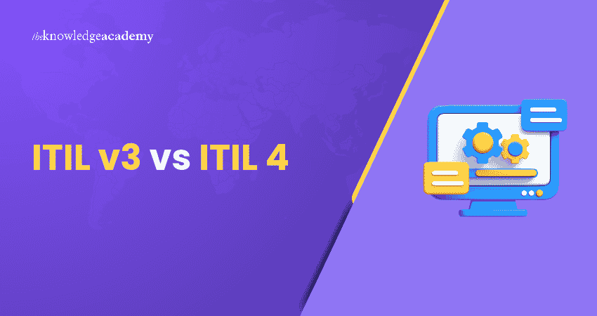 ITIL v3 vs ITIL 4 ITIL v3 vs ITIL 4 Explained