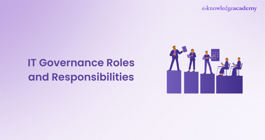 IT Governance Roles and Responsibilities