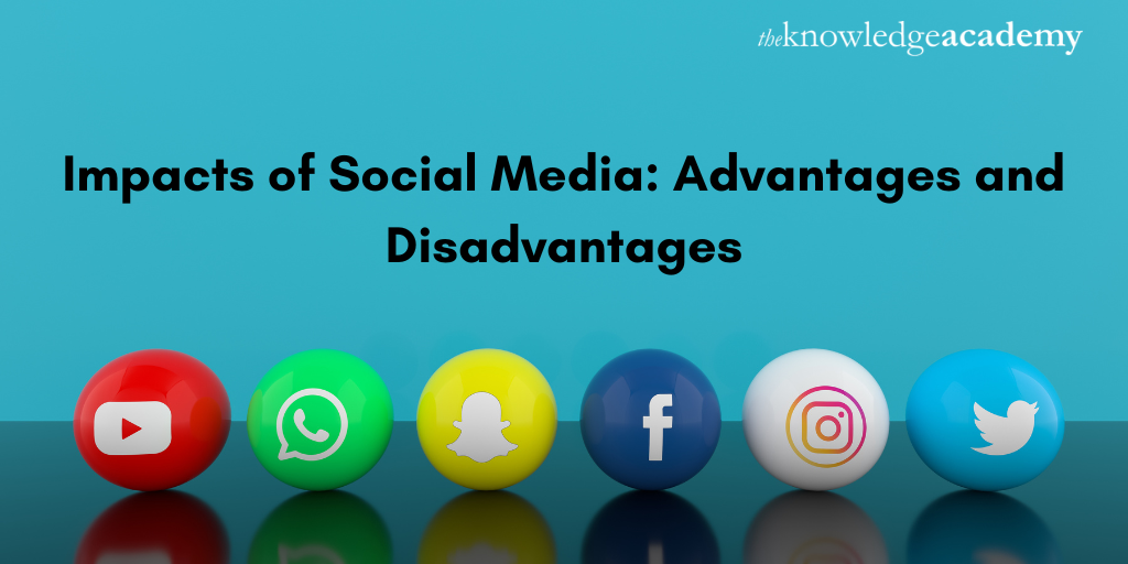 Impact of Social Media Advantages and Disadvantages