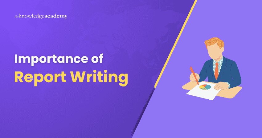 Importance of Report Writing What is the Importance of Report Writing?