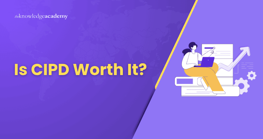 Is CIPD Worth It Is CIPD Worth It