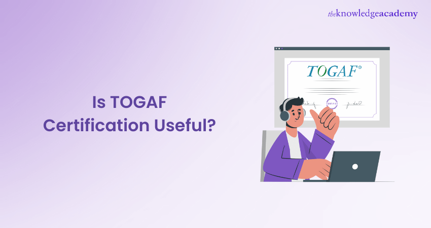Is TOGAF Certification Useful