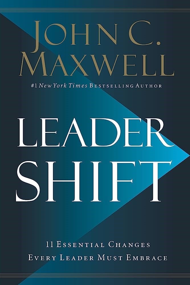 Leadershift (The 11 Essential Changes Every Leader Must Embrace)”-- 