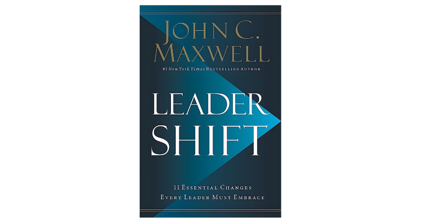 Leadershift (The 11 Essential Changes Every Leader Must Embrace)”-- 