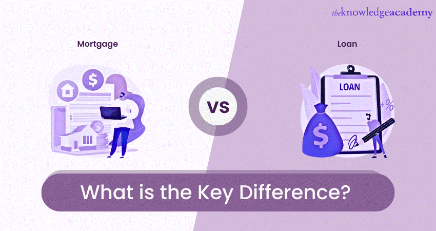 Mortgage vs. Loan: What is the Key Difference