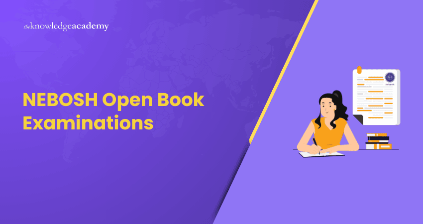 NEBOSH Open Book Examinations NEBOSH Open Book Examinations