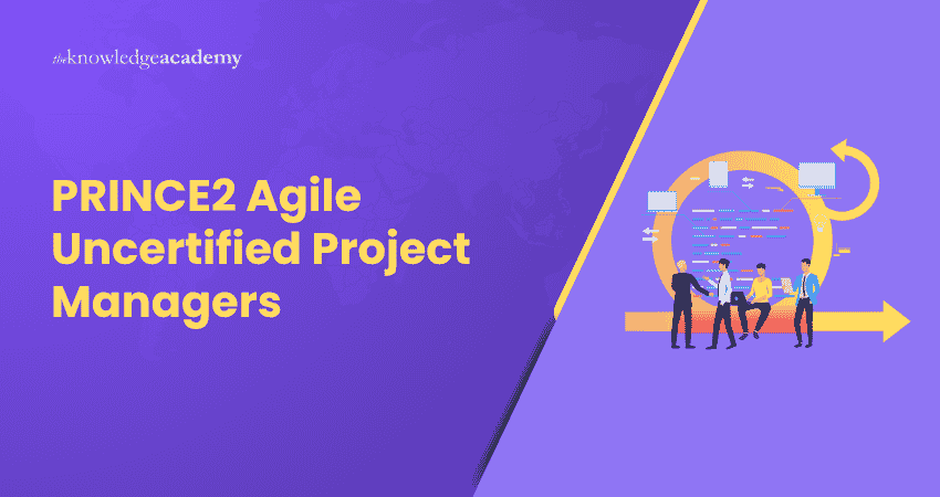 Uncertified PRINCE2 Agile Project Managers