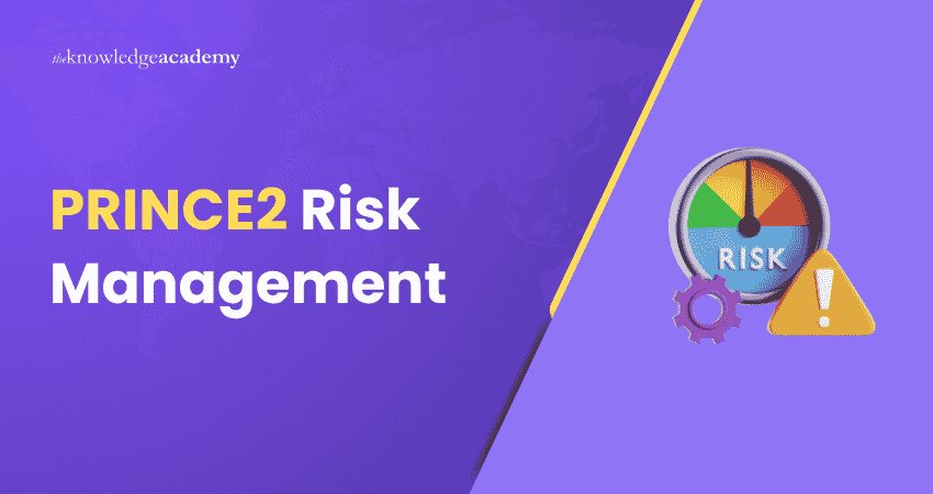 PRINCE2 Risk Management PRINCE2 Risk Management: Procedure, Types and Benefits