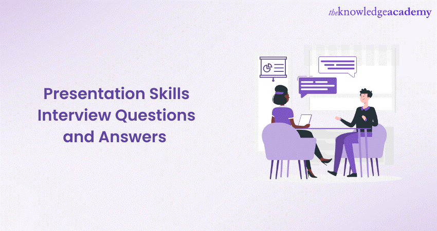 Presentation Skills Interview Questions and Answers 