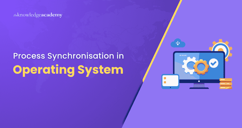 Process Synchronisation in Operating System Process Synchronisation in Operating System